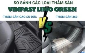 So sánh chi tiết thảm sàn 360 hay cao su đúc cho Limo Green
